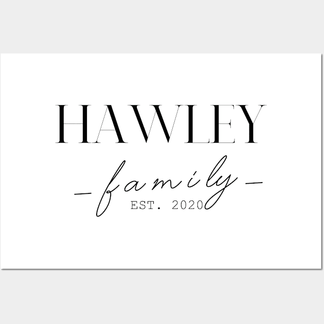 Hawley Family EST. 2020, Surname, Hawley Wall Art by ProvidenciaryArtist